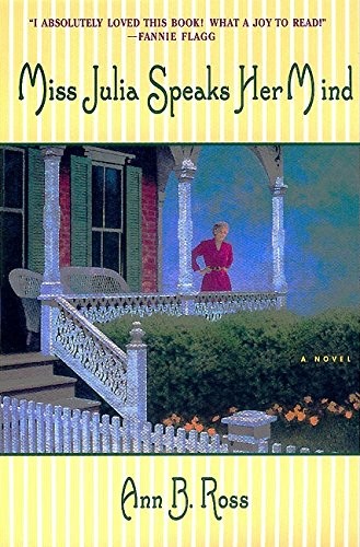 Miss Julia Speaks Her Mind: A Novel by Ross, Ann B.