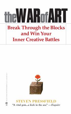 The War of Art: Break Through the Blocks and Win Your Inner Creative Battles Pr