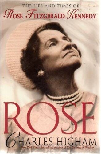 Rose: The life and times of Rose Fitzgerald Kennedy – Hardcover – VERY GOOD