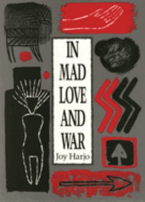 In Mad Love and War Paperback Joy Harjo