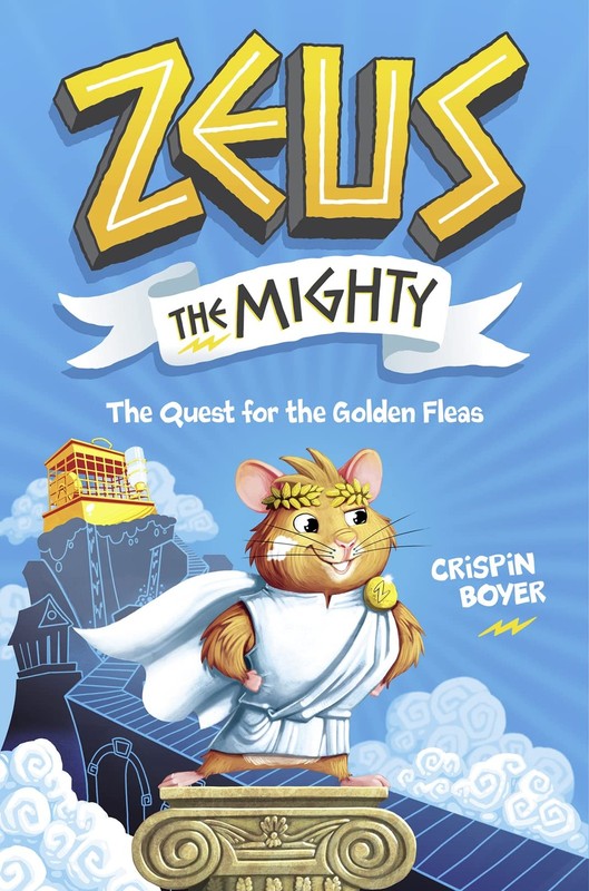 Zeus the Mighty: The Quest for the Golden Fleas (Book 1) – Boyer, Crispin – …