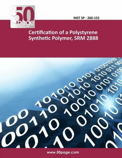 Certification Of A Polystyrene Synthetic Polymer, Srm 2888