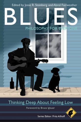 Blues – Philosophy for Everyone: Thinking Deep About Feeling Low paperback Use
