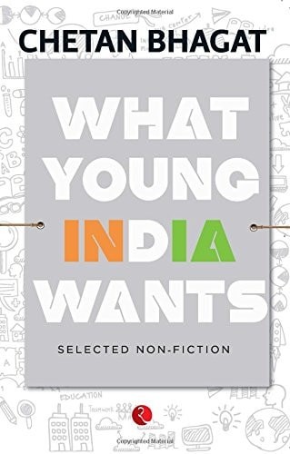 What Young India Wants: Selected Non-Fiction, Chetan Bhagat, Good Book