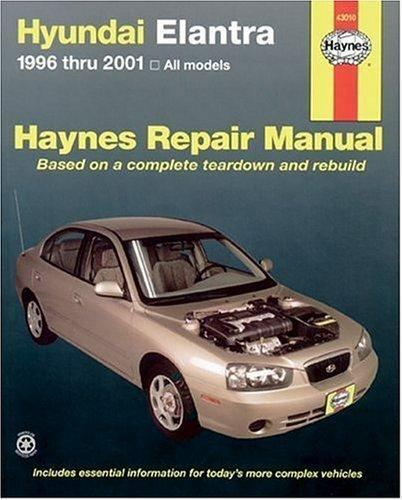Haynes Hyundai Elantra 1996 Thru 2001 (Hayne’s Automotive Repair Manual)