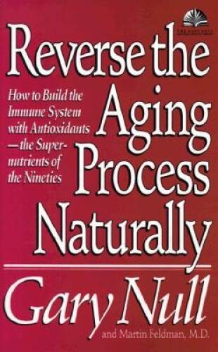 Reverse the Aging Process Naturally: How to Build the Immune System - VERY GOOD