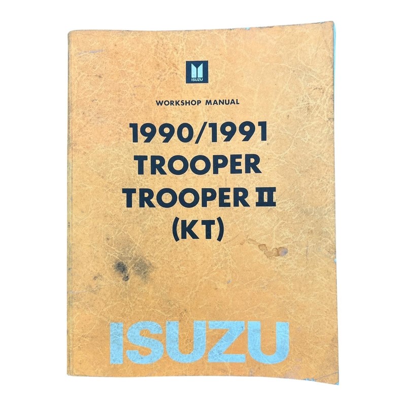 Vintage Isuzu 1990/1991 Trooper Trooper II KT Workshop Service Manual Paperback