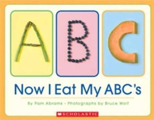 Now I Eat My Abc’s – Board book By Abrams, Pam – GOOD