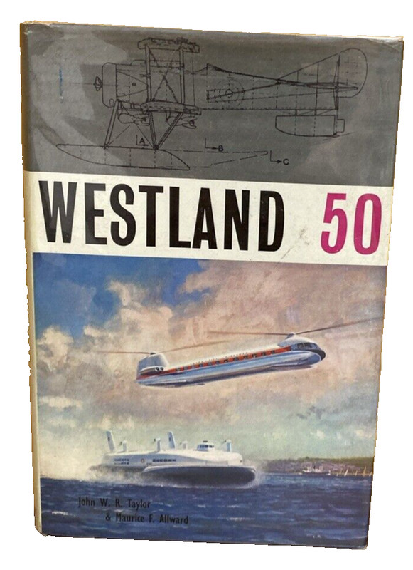 Westland 50 Hardcover John W.R. Taylor and Maurice F. Allward Aviation