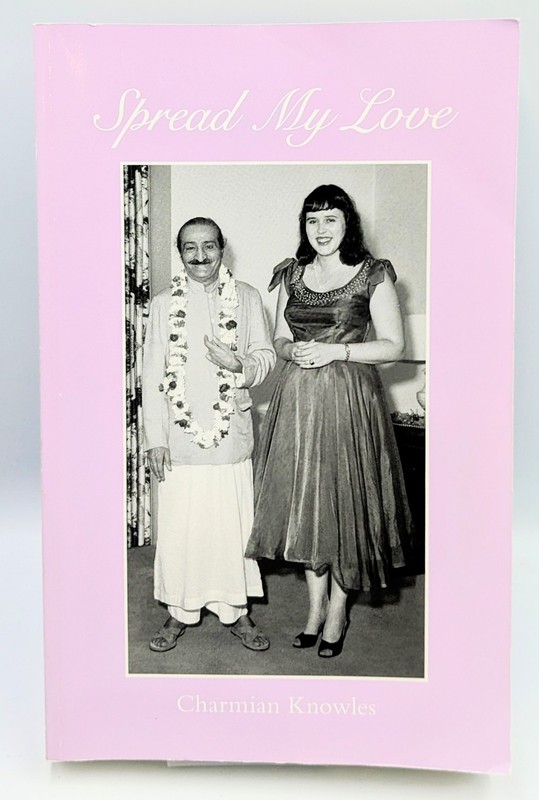 Spread My Love By Charmian Knowles Paperback Book 2004 Meher Baba