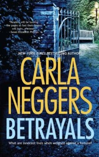 Betrayals – Mass Market Paperback By Neggers, Carla – GOOD
