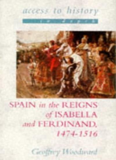 Spain in the Reigns of Isabella and Ferdinand, 1474-1516 (Access