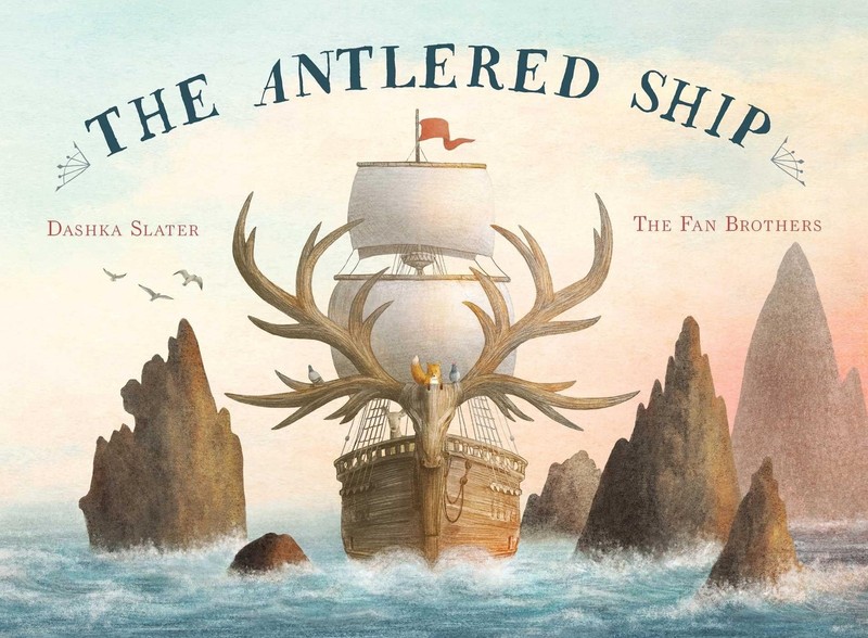 The Antlered Ship – Slater, Dashka|Fan, Eric|Fan, Terry – Acceptable – See c…