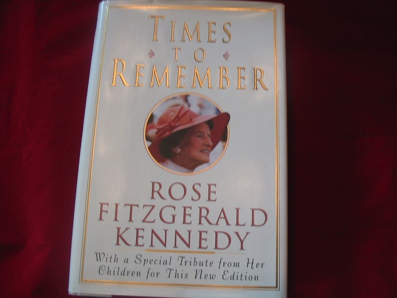 Times to Remember – hardcover Kennedy, Rose Fitzgerald