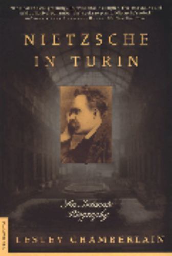 Nietzsche in Turin: An Intimate Biography by Chamberlain, Lesley, Acceptable Boo