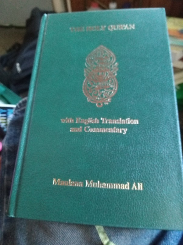 The Holy Qur’an: English & Original Arabic Text Maulana Muhammad Ali
