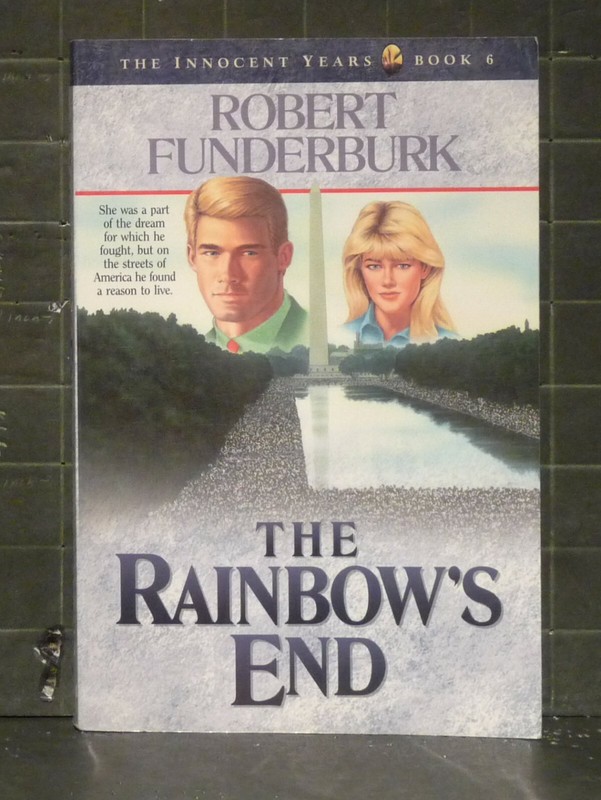 Innocent Years Ser.: Rainbow’s End by Robert Funderburk 1997 Paperback 563