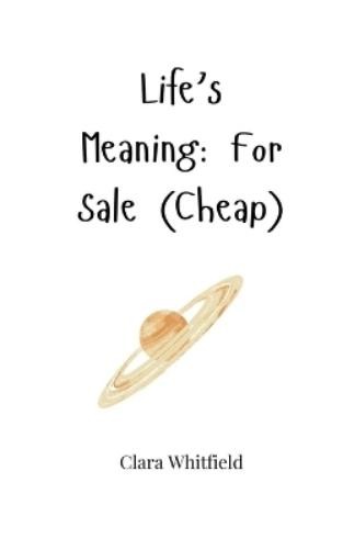 Clara Whitfield Life’s Meaning (Paperback) (UK IMPORT)