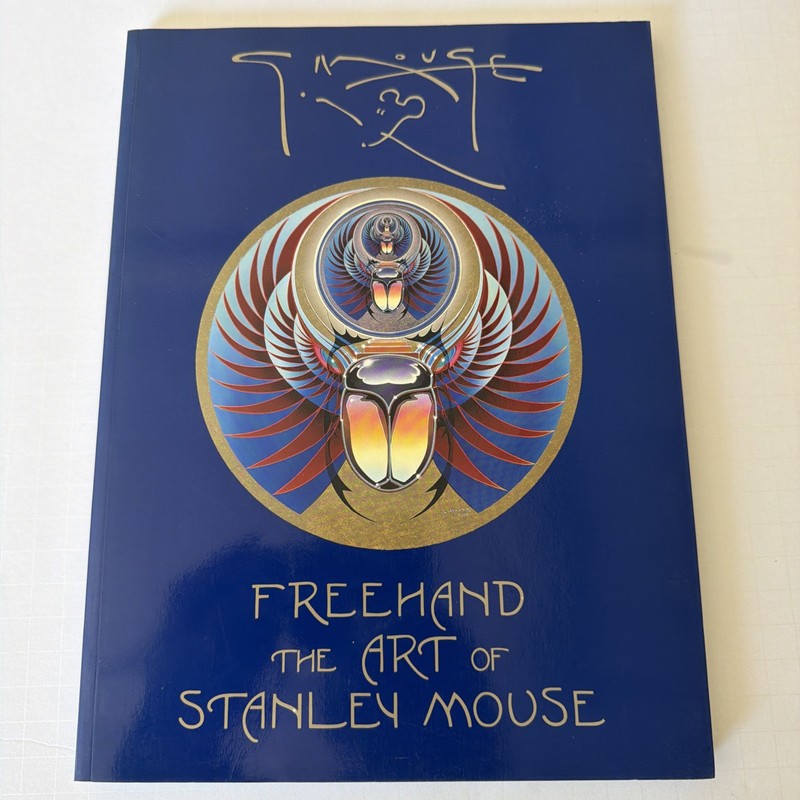 FreeHand: The Art of Stanley Mouse: Conversations on Creating the Life You Want
