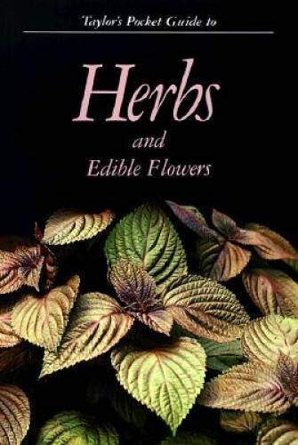 Taylors Pocket Guide to Herbs and Edible Flowers (Taylors P – ACCEPTABLE