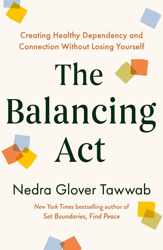 The Balancing Act: Creating Healthy Dependency by Nedra Glover Paperback