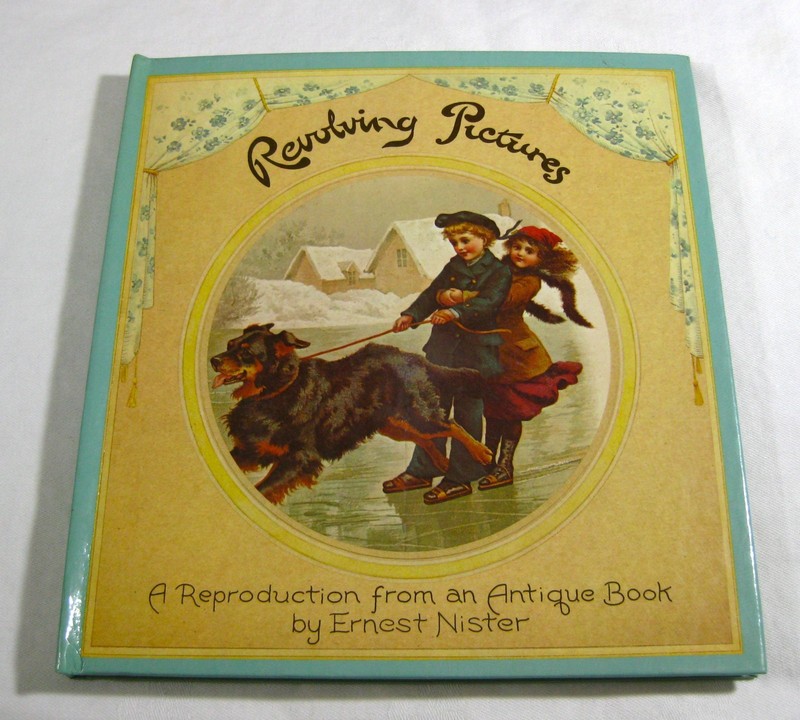 Revolving Pictures Childrens Book Reproduction Antique Book Ernest Nister 1979