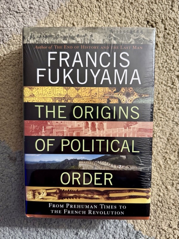 Origins of Political Order : From Prehuman Times to the French Revolution by...