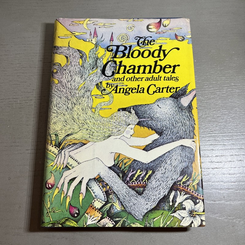 The Bloody Chamber and Other Adult Tales by Angela Carter (HC + Jacket), 1st US