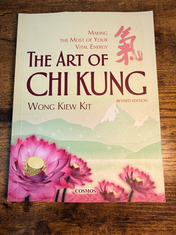 The Art of Chi Kung Revised Edition by Wong Kiew Kit (2014, Trade Paperback)