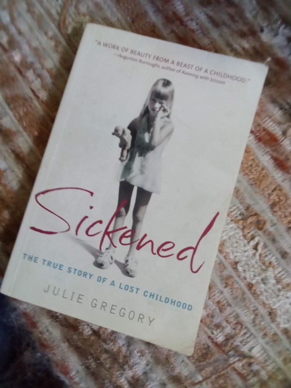 Sickened: The True Story of a Lost Childhood by Julie Gregory (2003,Pb)